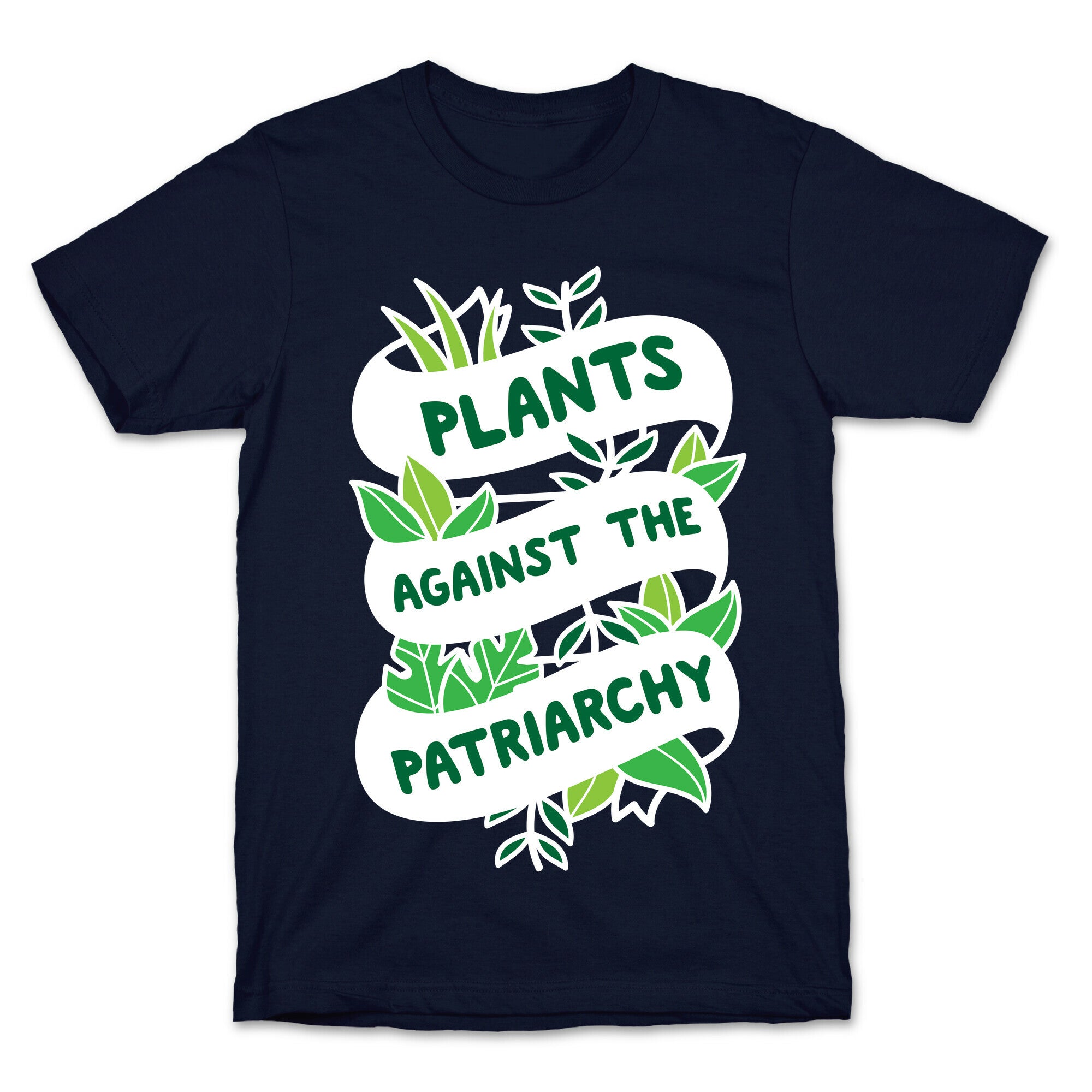 Plants Against The Patriarchy T-Shirt